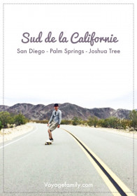 Voyage en Californie en famille : San Diego, Palm Springs, Joshua Tree, Los Angeles